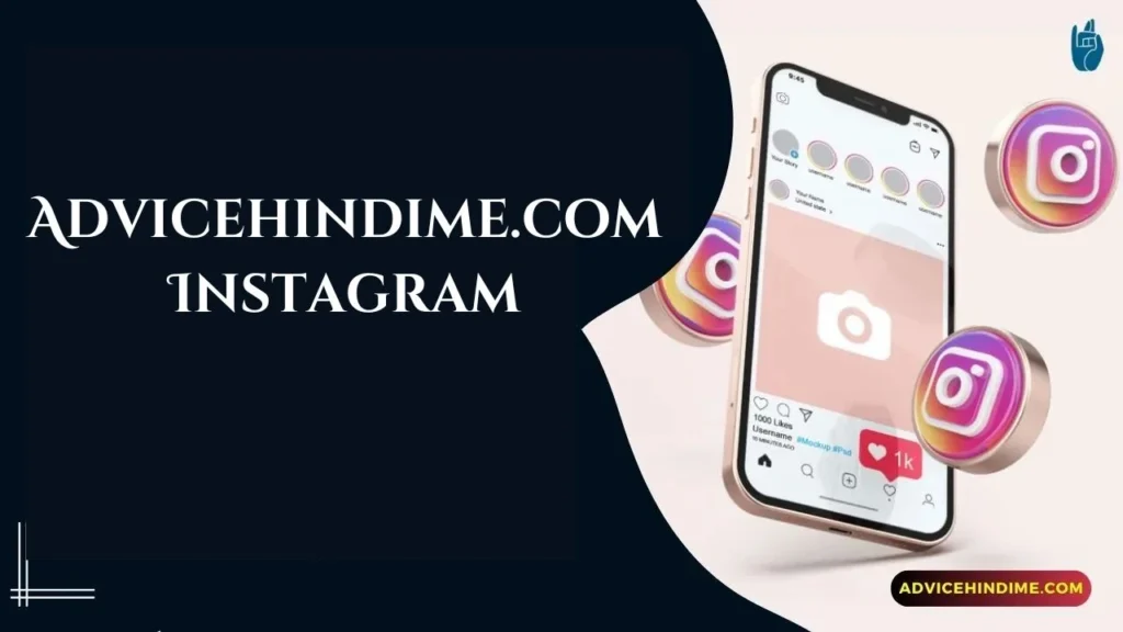 Advicehindime.com Instagram: A Detailed Overview