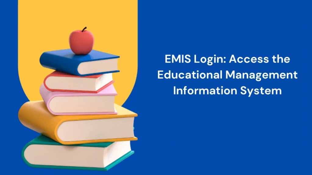 EMIS Login: A Comprehensive Guide to Access the Educational Management Information System